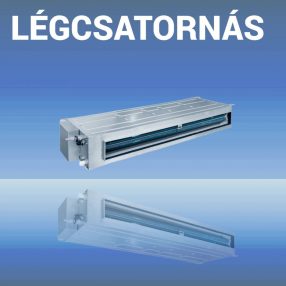 Légcsatornázható Klímák